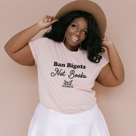 Ban Bigots Not Books T-Shirt