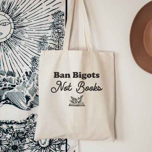 Ban Bigots Not Books Tote Bag