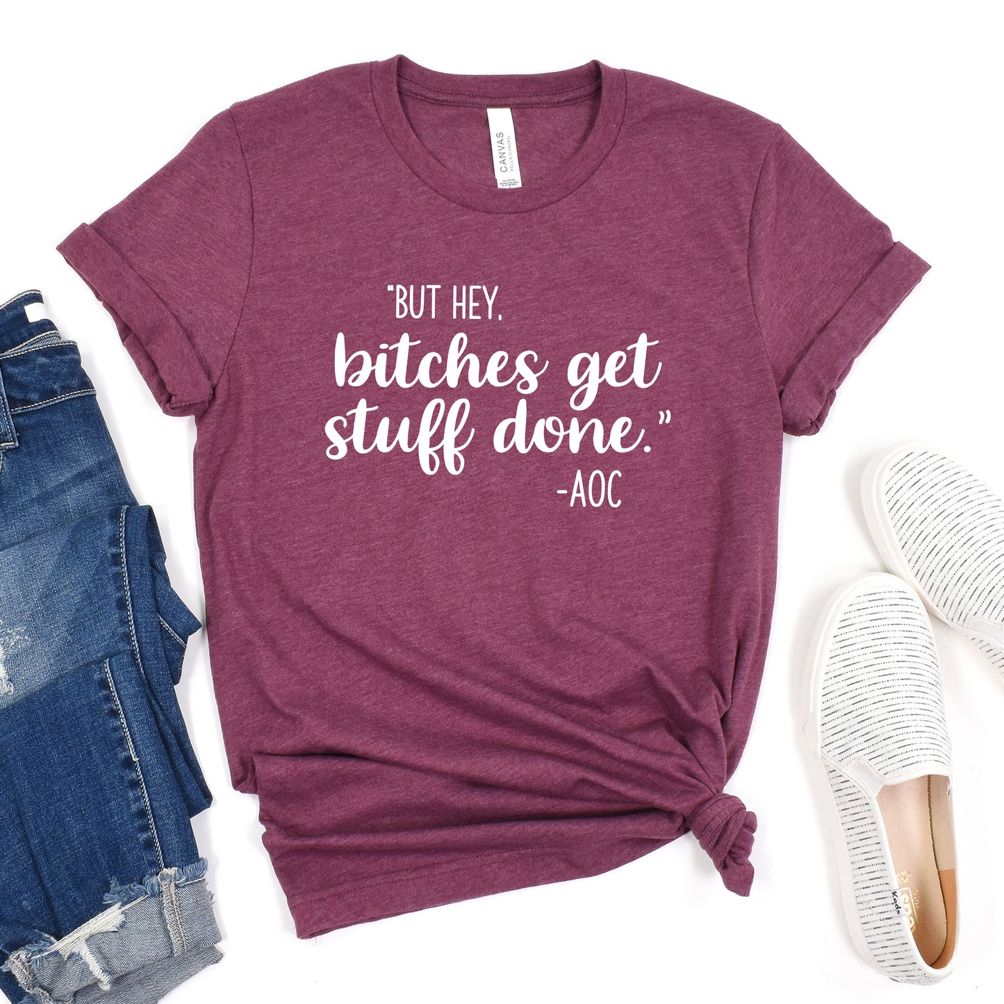 Bitches Get Stuff Done T-Shirt