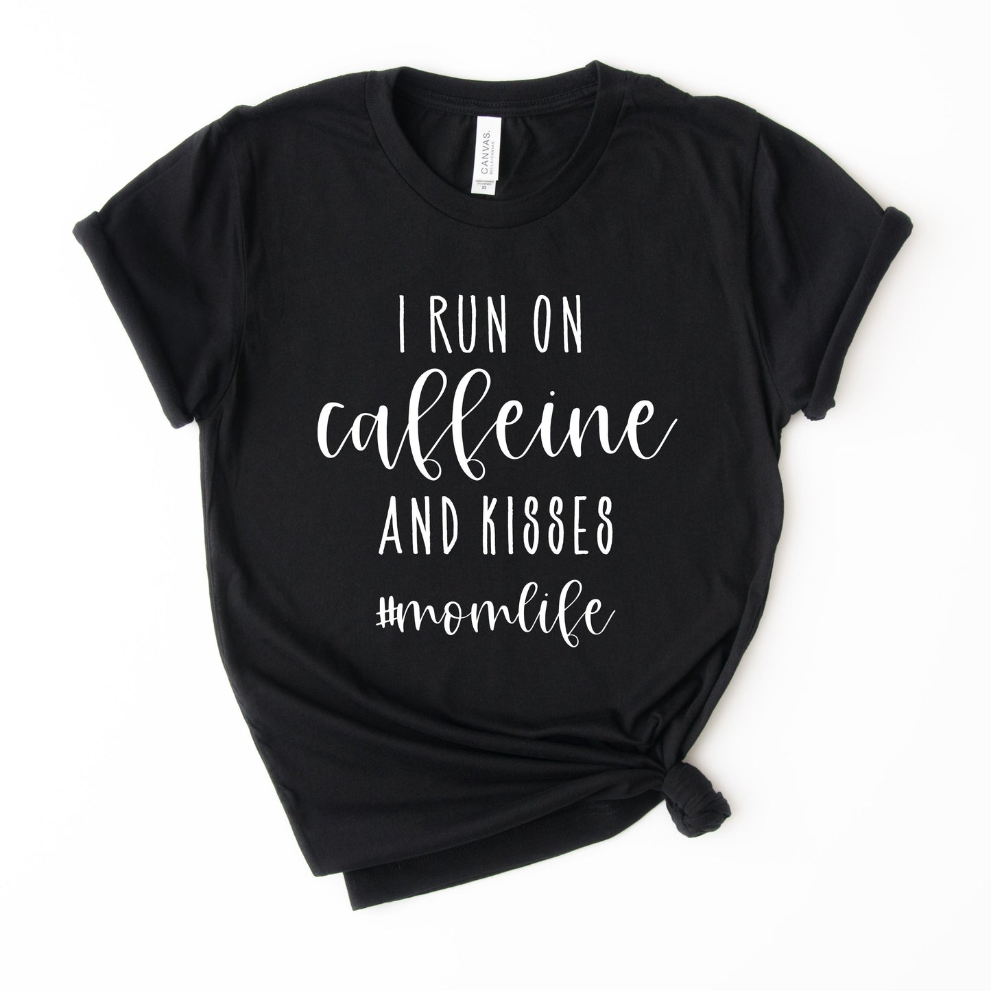 I Run on Caffeine and Kisses T-Shirt