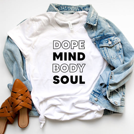 Dope Mind Body Soul T-Shirt