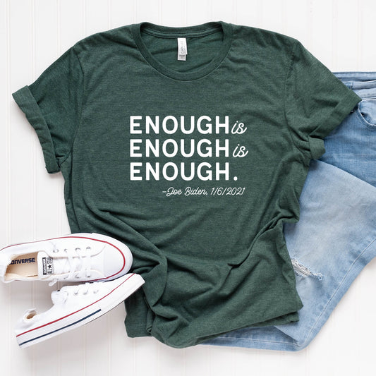 Enough is Enough is Enough T-Shirt