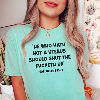 He Who Hath Not a Uterus T-Shirt