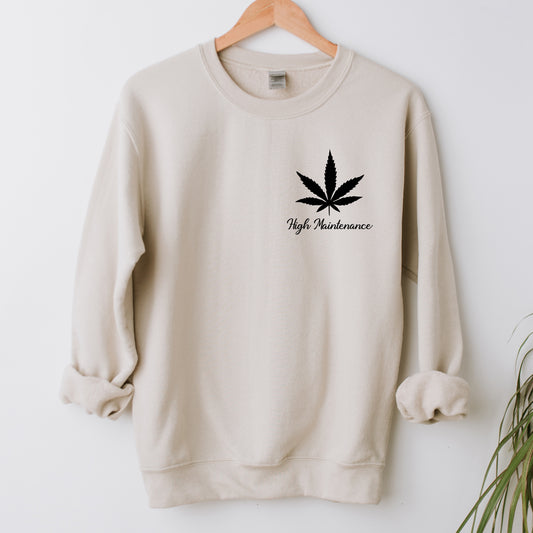 High Maintenance Sweatshirt