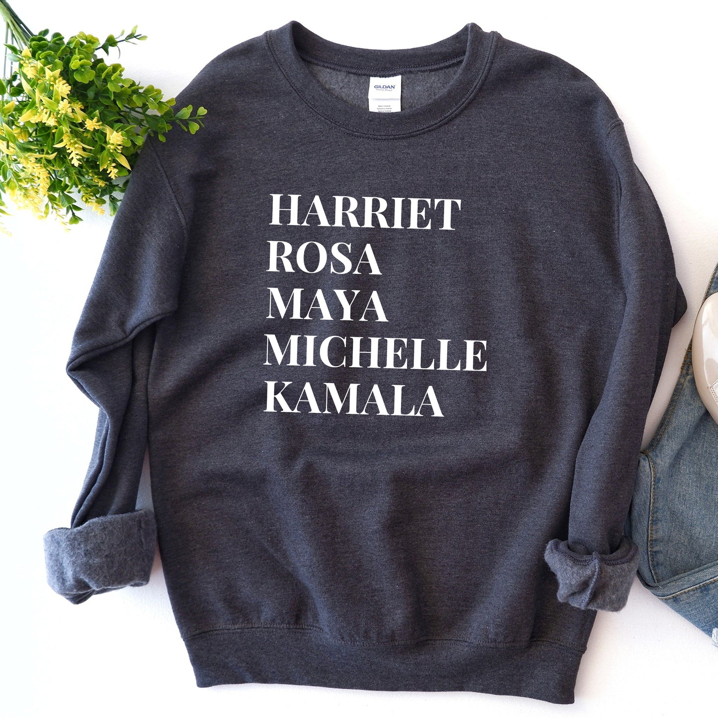 Harriet Rosa Maya Michelle Kamala Sweatshirt