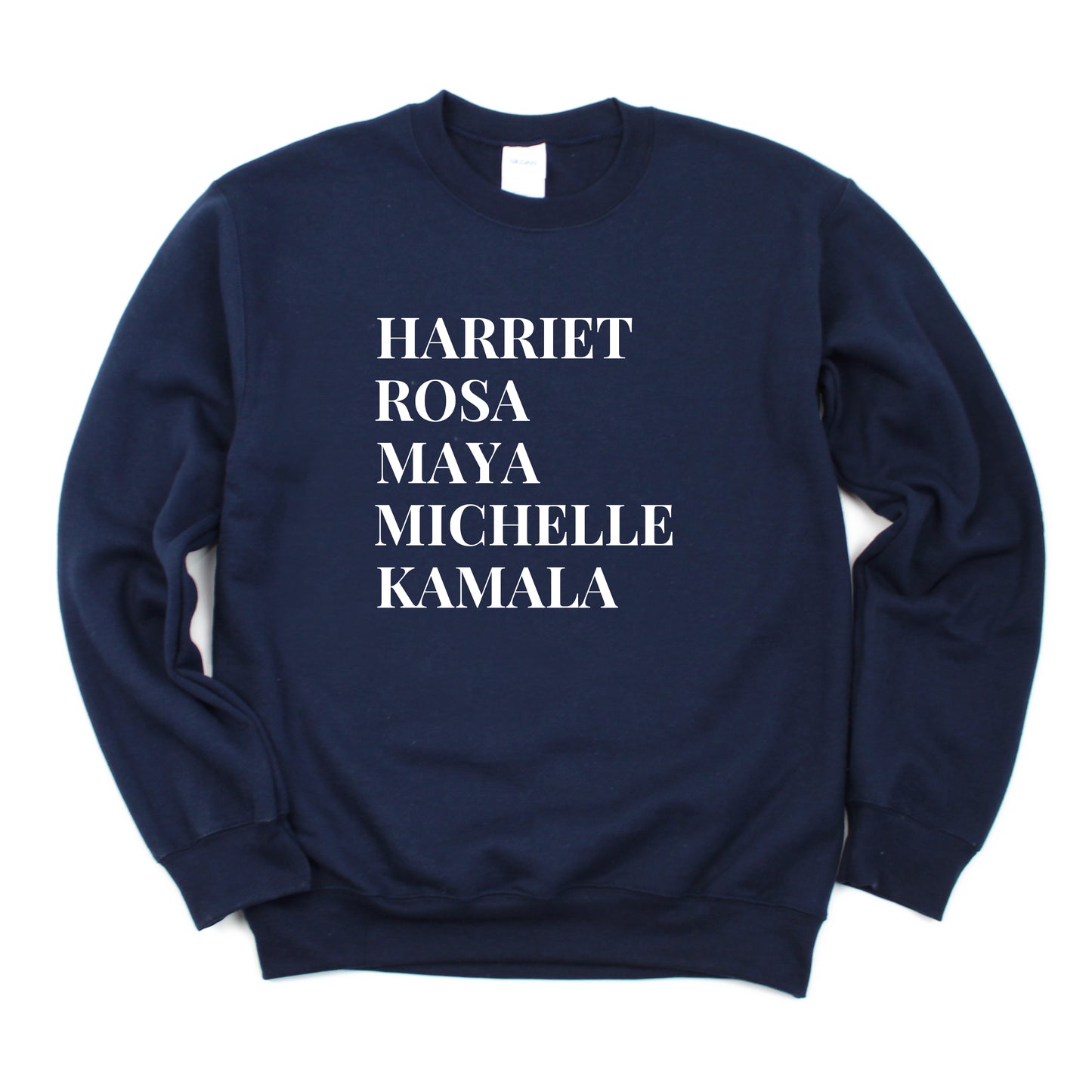 Harriet Rosa Maya Michelle Kamala Sweatshirt