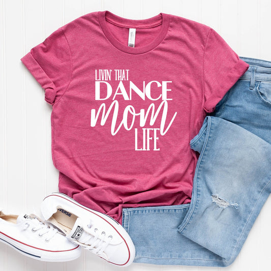 Dance Mom Life T-Shirt