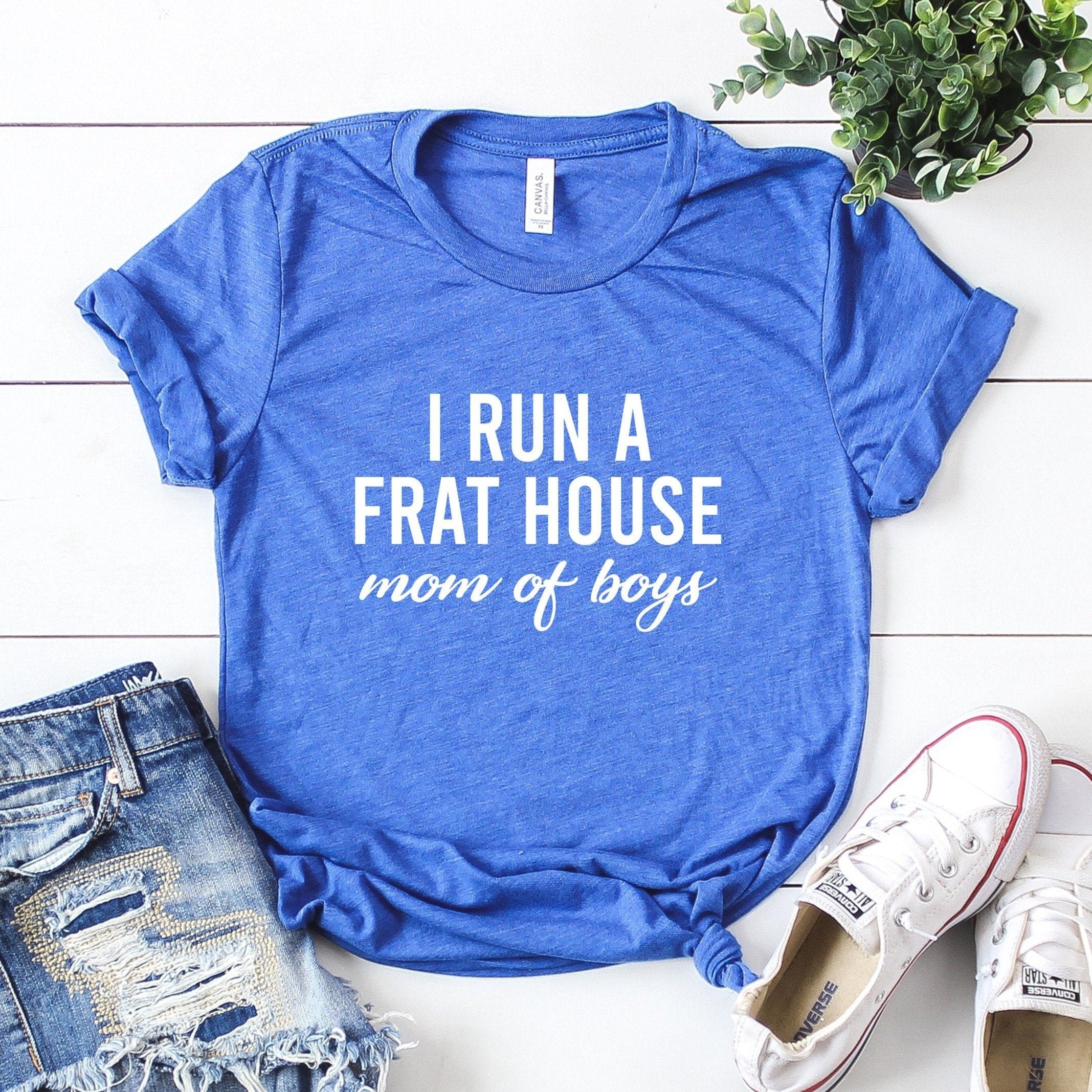I Run a Frat House T-Shirt