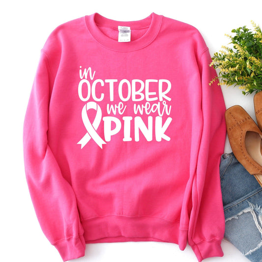 In October We Wear Pink Sweatshirt