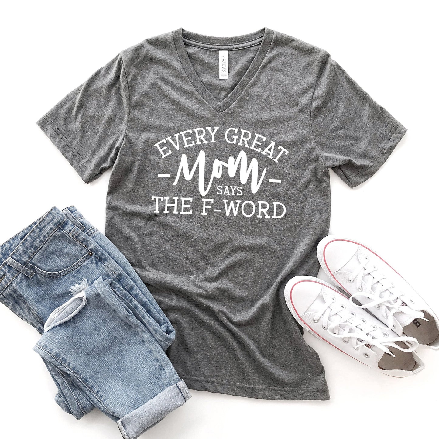 Every Great Mom Says the F Word V-Neck T-Shirt