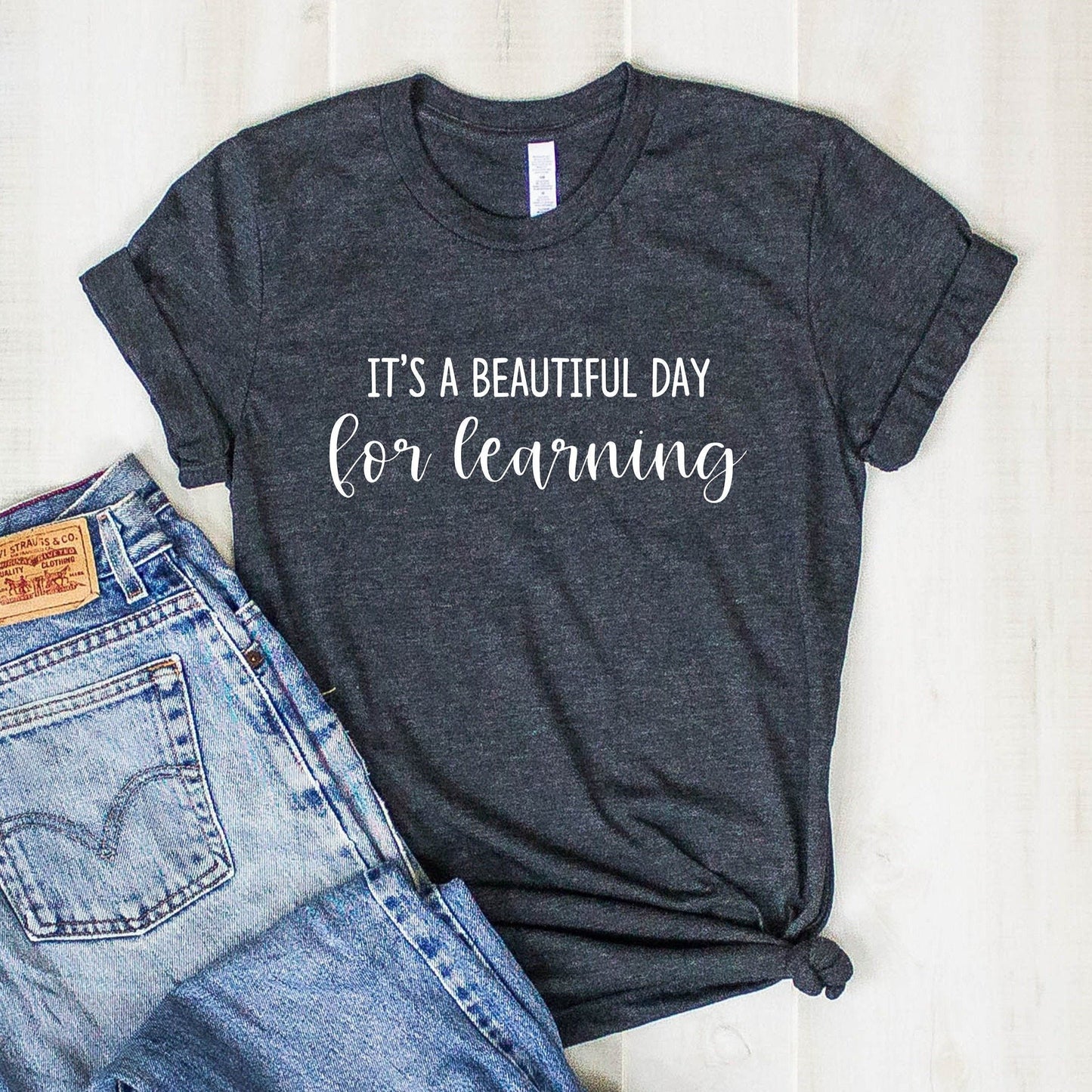 It's a Beautiful Day for Learning T-Shirt