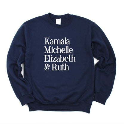 Kamala Michelle Elizabeth & Ruth Sweatshirt