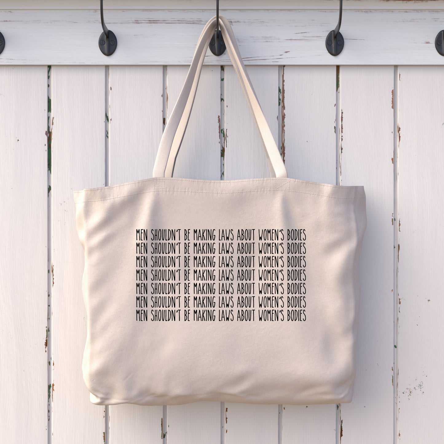 Men Shouldn't be Making Laws About Women's Bodies Tote Bag