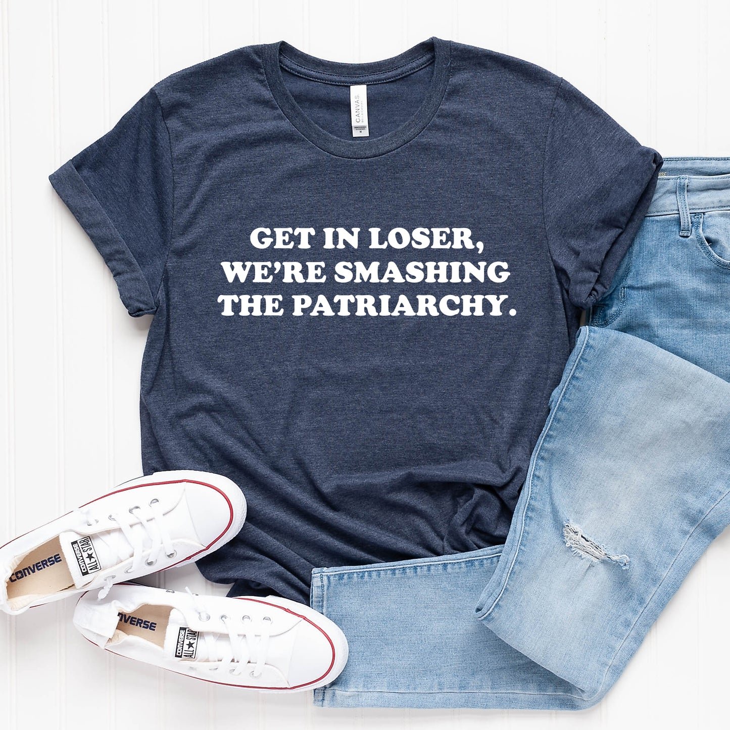 Get in Loser We're Smash the Patriarchy T-Shirt