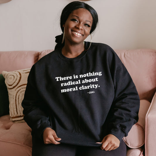 Moral Clarity Sweatshirt