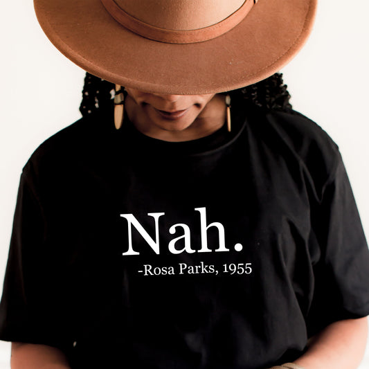 Nah Rose Parks T-Shirt