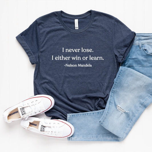 I either Win or Learn Nelson Mandela T-Shirt