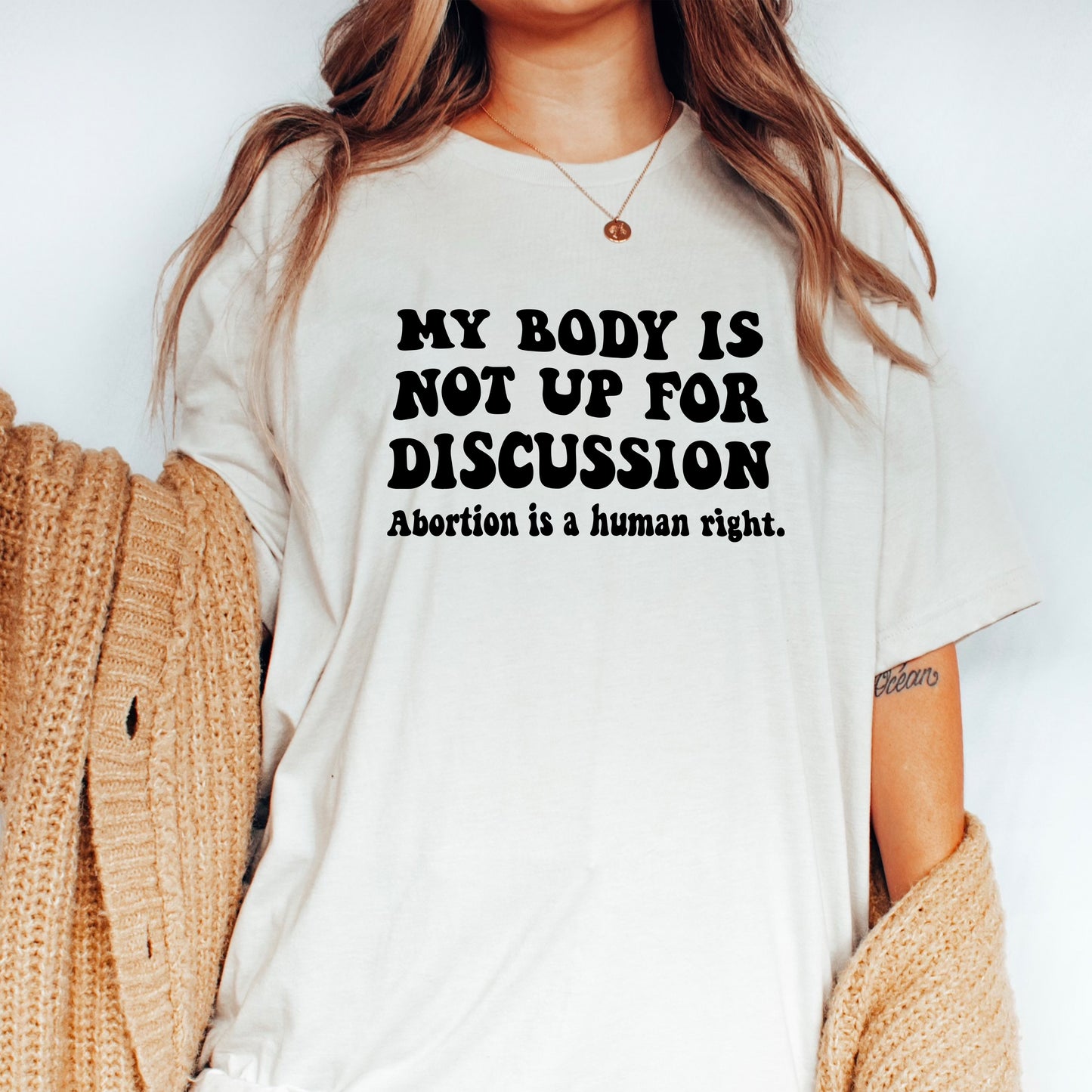 My Body is not up for Discussion T-Shirt