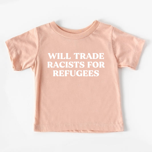 Will Trade Racists for Refugees Youth T-Shirt