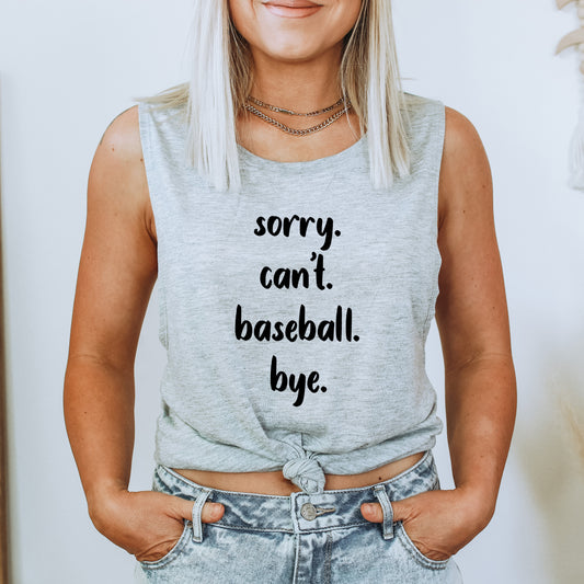 Sorry. Can't. Baseball. Bye. Tank Top