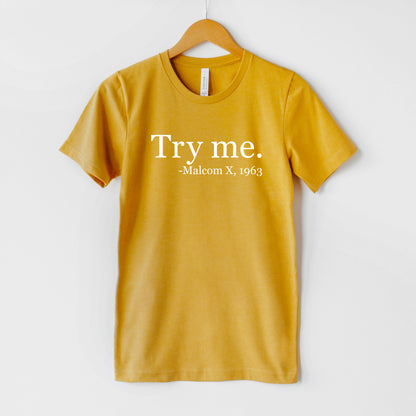 Try Me Malcom X T-Shirt