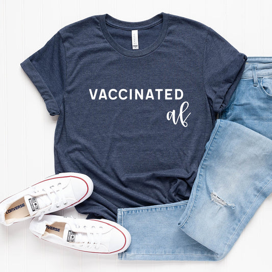 Vaccinated AF T-Shirt