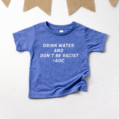 Drink Water and Don't be Racist Youth T-Shirt