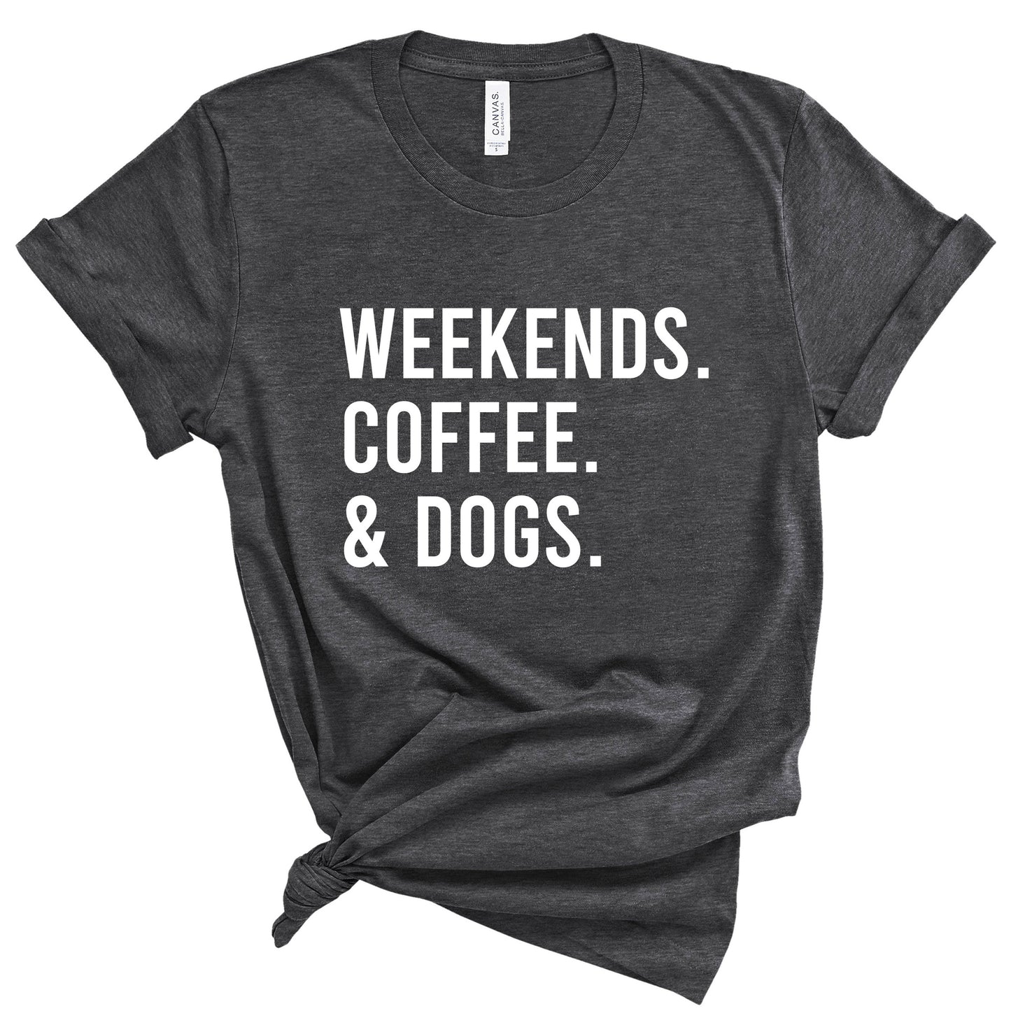 Weekends Coffee & Dogs T-Shirt