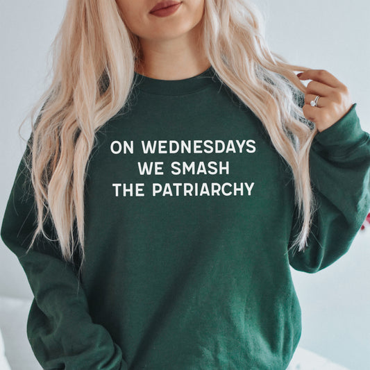 On Wednesdays We Smash the Patriarchy Sweatshirt