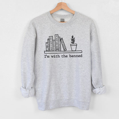 I'm With the Banned Sweatshirt